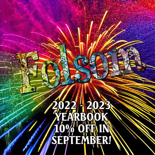 Folsom 2022-2023 Yearbook 10% Off in September over an image of a firework exploding.